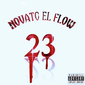 23 by Novato El Flow