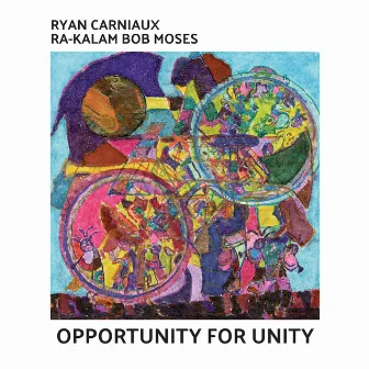 Opportunity for Unity by Ra-Kalam Bob Moses