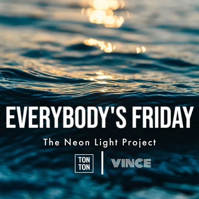 The Neon Light Project - Everybody's Friday