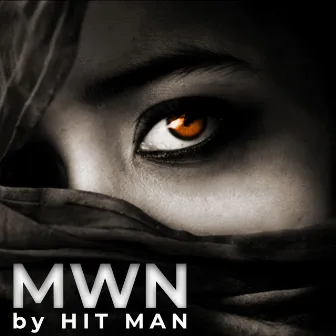 MWN (Remix) by Hit Man