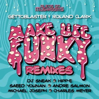 Make Life Funky (Charles Meyer Remix) by Charles Meyer