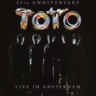 Live in Amsterdam (25th Anniversary) by TOTO