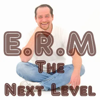 The Next Level by E.R.M