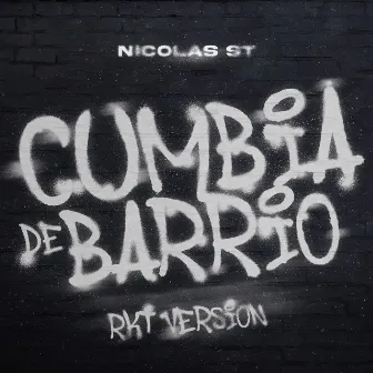 Cumbia De Barrio RKT (Remix) by Nicolás St