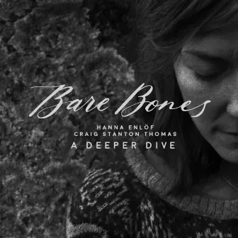 BareBones: A Deeper Dive by Hanna Enlöf