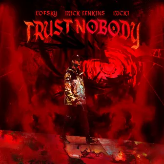 Trust Nobody by Lofsky