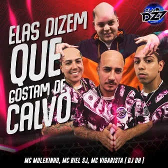 ELAS DIZEM QUE GOSTAM DE CALVO by MC BIEL SJ