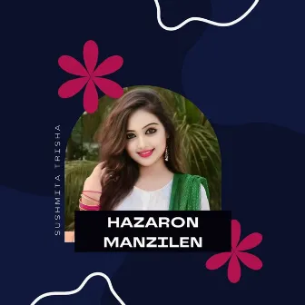 Hazaron Manzilen by Sushmita Trisha