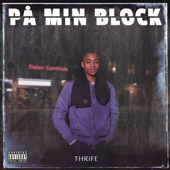 På min block by Thrife