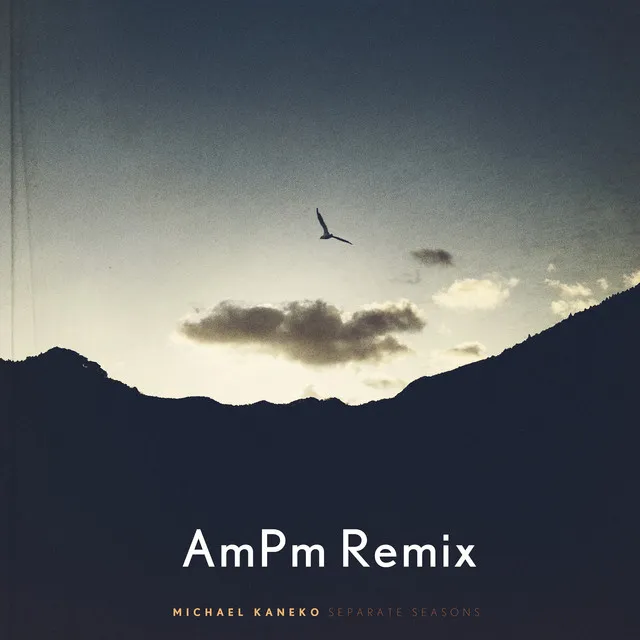 Separate Seasons (AmPm Remix)