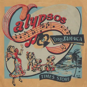 Calypsos From Jamaica by The Jamaican Calypsonians