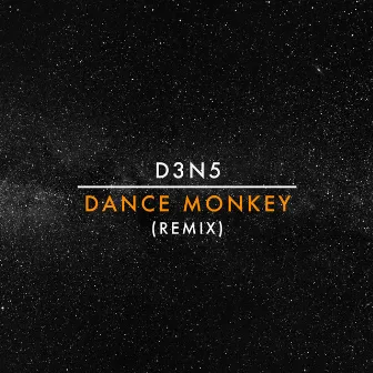 Dance Monkey (Remix) by D3N5