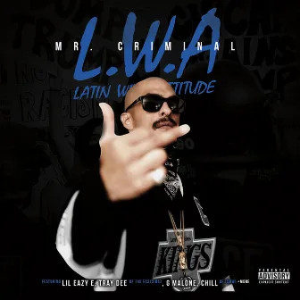 L.W.A: Latin with Attitude by Mr. Criminal