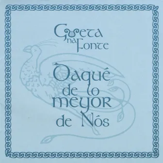 Daqué de lo meyor de nos by Gueta Na Fonte