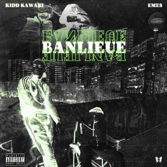 Banlieue by KIDD KAWAKI