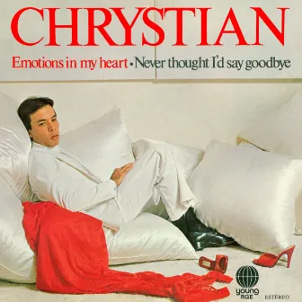 Emotions in My Heart / Never Thought I´d Say Goodbye by Chrystian