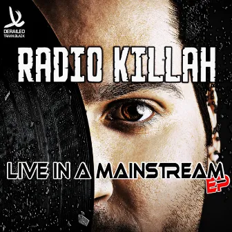 Live In A Mainstream EP by Radio Killah