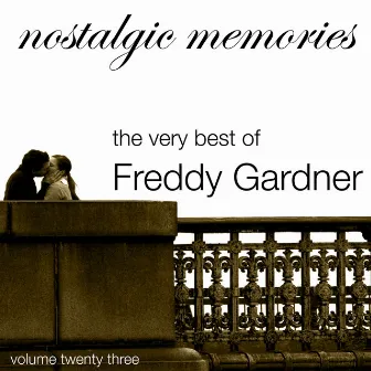 Nostalgic Memories-The Very Best of Freddy Gardner-Vol. 23 by Freddy Gardner