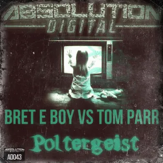 Poltergeist by Bret E Boy