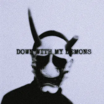 DOWN WITH MY DEMONS by SCR!PT