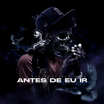 Antes de Eu Ir by YG Gudryann