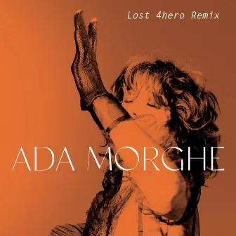 Lost (4hero Remix) by Ada Morghe