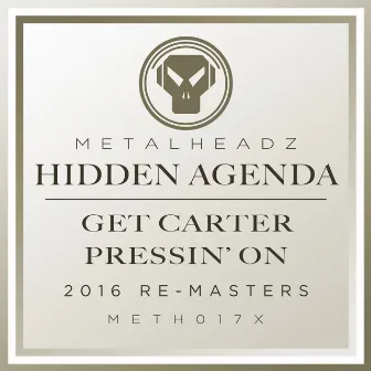 Get Carter / Pressin' On (2016 Remasters) by Hidden Agenda