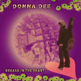 Breaks In The Heart by Donna Dee