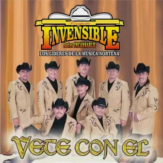 Vete Con El by Conjunto Invensible