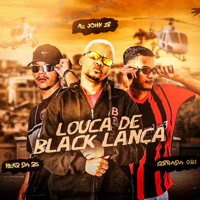 Louca De Black Lança