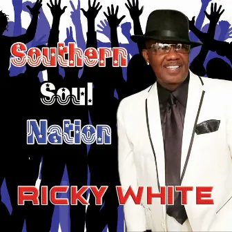 Southern Soul Nation by Ricky White