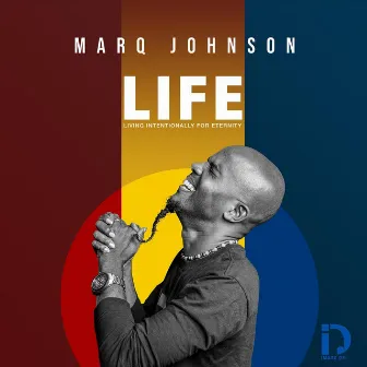 Life by Marq Johnson