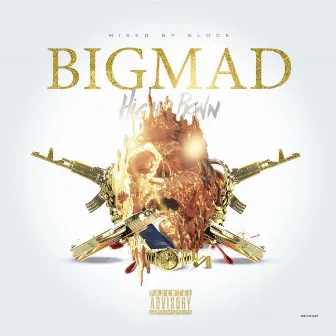 Big Mad by Highh'ronn