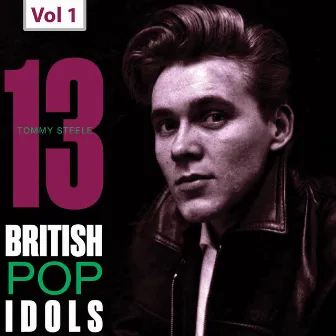 13 British Pop Idols, Vol. 1 by Tommy Steele