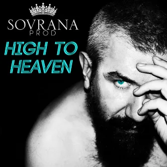 High To Heaven (Full Mixes) by Sovrana Prod