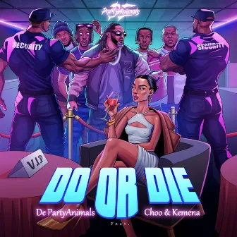 Do Or Die by De PartyAnimals