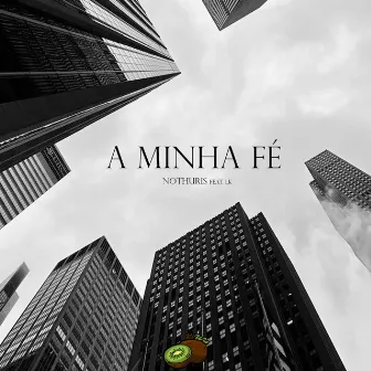 A Minha Fé by Ki’Wis TV