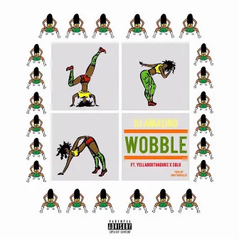 Wobble by Djamazing