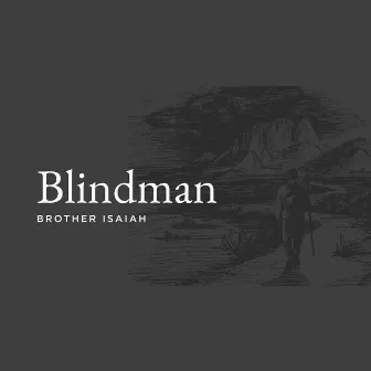 Blindman (Brother Isaiah, J.J. Wright and Friends) by Brother Isaiah