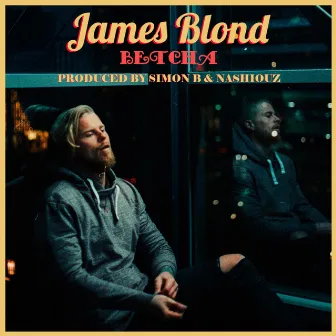 James Blond by Betcha