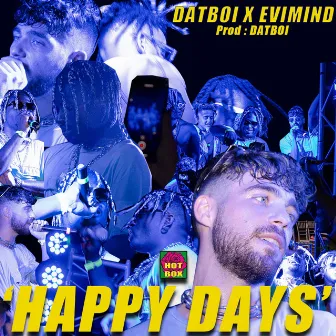 HAPPY DAYS by DAT BOI