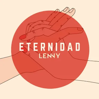 Eternidad by Lenny