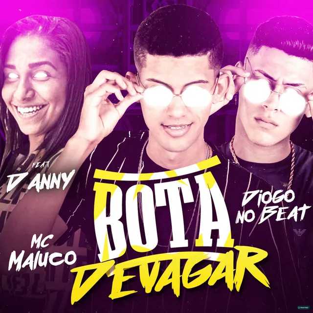 Bota Devagar (feat. MC Danny)