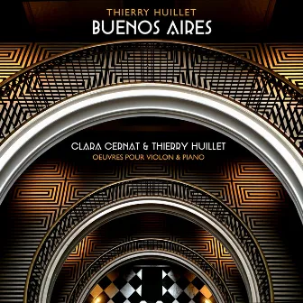 Thierry Huillet: Buenos Aires (Œuvres pour violon & piano) by Clara Cernat