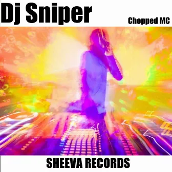 Chopped MC by DJ Sniper