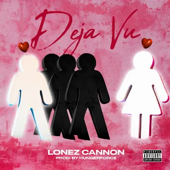 Deja Vu by Lonez Cannon