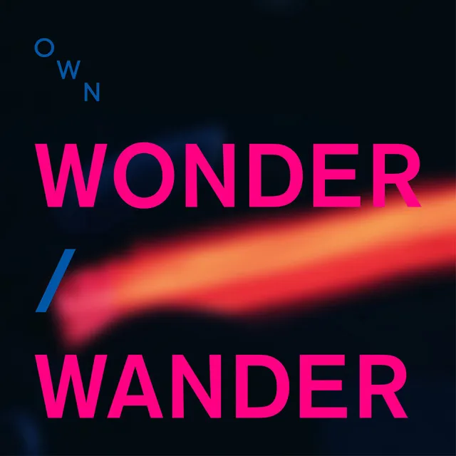 Wonder / Wander