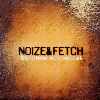 NOIZE&FETCH by MAYUTSCH