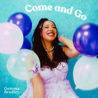 Come & Go by Gemma Bradley