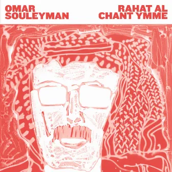 Rahat Al Chant Ymme by Omar Souleyman